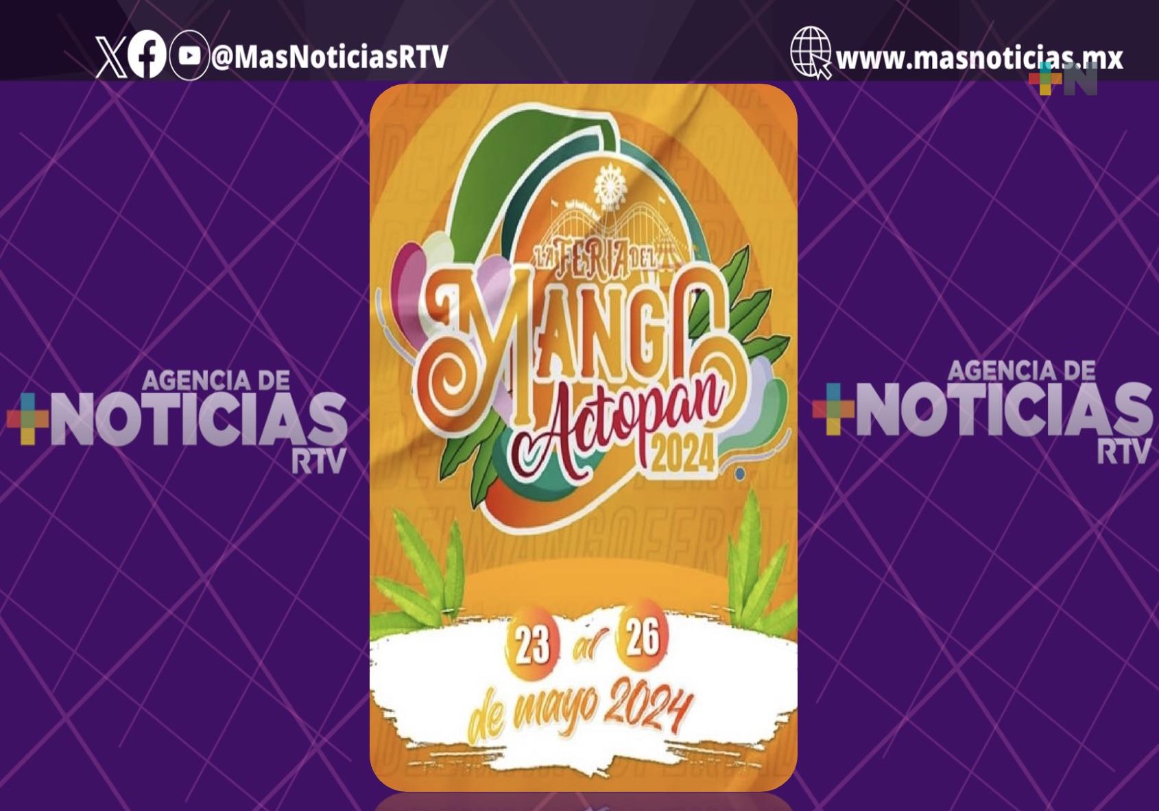 Del 23 al 26 de mayo, disfruta en Actopan la Feria del Mango